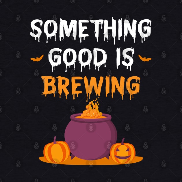 Something Good Is Brewing Funny Halloween Shirt - Halloween Maternity Shirt - Halloween Pregnancy Announcement by RRADesign